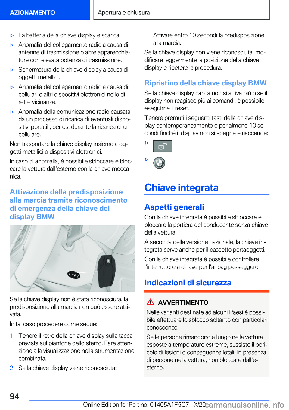 BMW X4 M 2021  Libretti Di Uso E manutenzione (in Italian) 'x�L�a��b�a�t�t�e�r�i�a��d�e�l�l�a��c�h�i�a�v�e��d�i�s�p�l�a�y��è��s�c�a�r�i�c�a�.'x�A�n�o�m�a�l�i�a��d�e�l��c�o�l�l�e�g�a�m�e�n�t�o��r�a�d�i�o��a��c�a�u�s�a��d�i
�a�n�t�e�n�n�e�