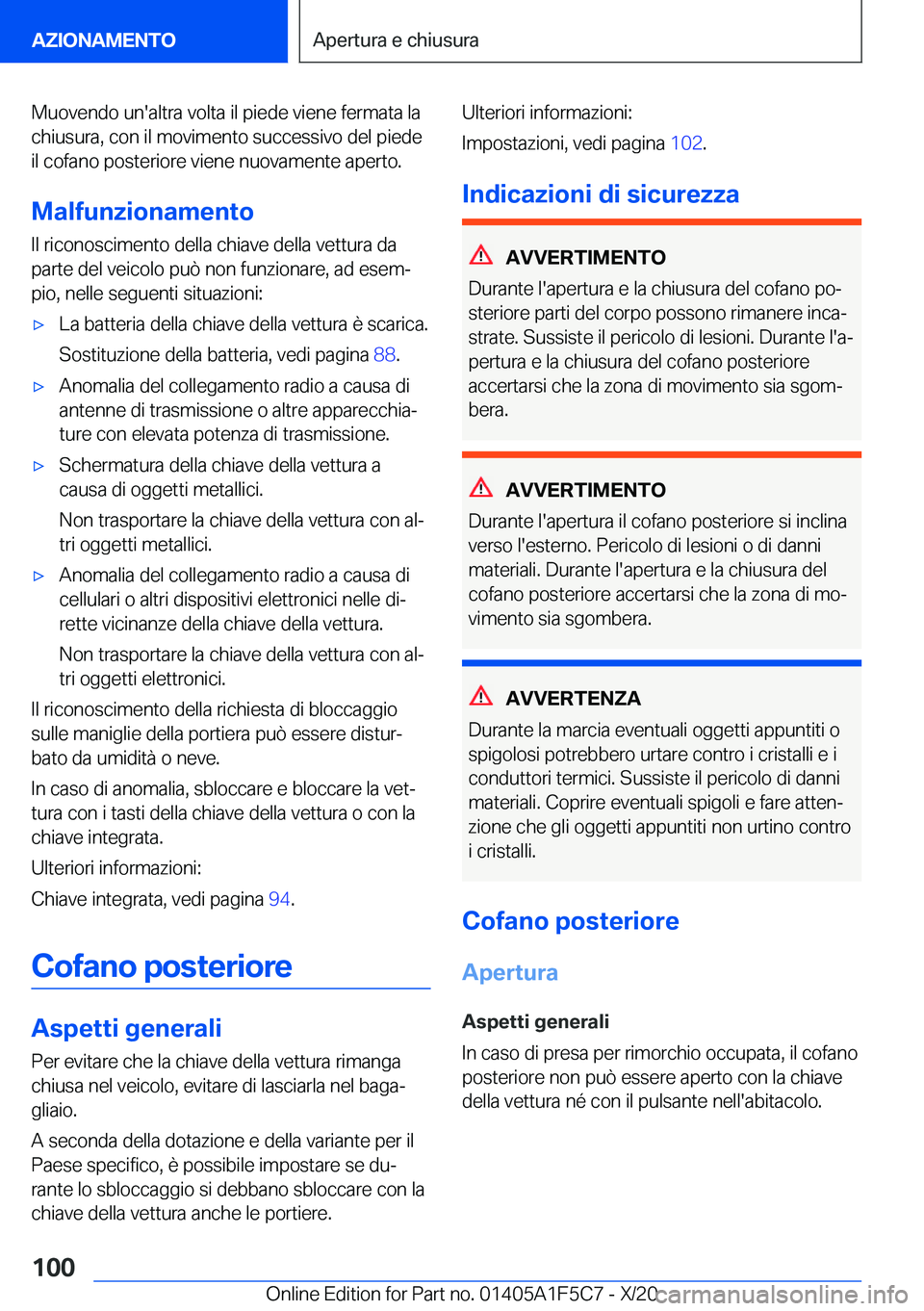 BMW X4 M 2021  Libretti Di Uso E manutenzione (in Italian) �M�u�o�v�e�n�d�o��u�n�'�a�l�t�r�a��v�o�l�t�a��i�l��p�i�e�d�e��v�i�e�n�e��f�e�r�m�a�t�a��l�a
�c�h�i�u�s�u�r�a�,��c�o�n��i�l��m�o�v�i�m�e�n�t�o��s�u�c�c�e�s�s�i�v�o��d�e�l��p�i�e�d�e
�i