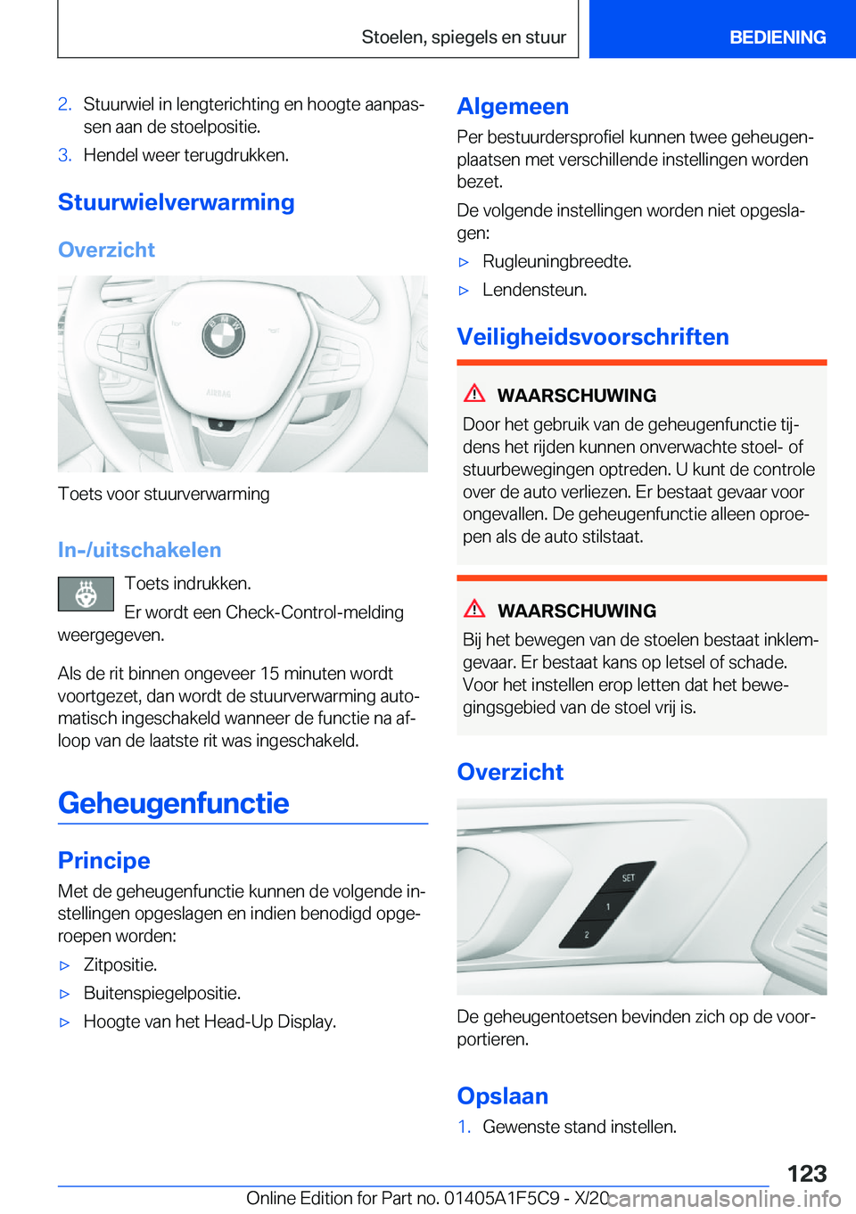 BMW X4 M 2021  Instructieboekjes (in Dutch) �2�.�S�t�u�u�r�w�i�e�l��i�n��l�e�n�g�t�e�r�i�c�h�t�i�n�g��e�n��h�o�o�g�t�e��a�a�n�p�a�sj
�s�e�n��a�a�n��d�e��s�t�o�e�l�p�o�s�i�t�i�e�.�3�.�H�e�n�d�e�l��w�e�e�r��t�e�r�u�g�d�r�u�k�k�e�n�.
�S