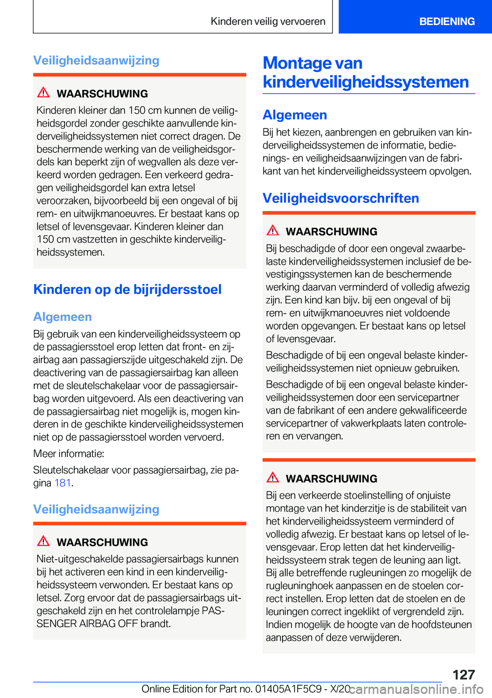 BMW X4 M 2021  Instructieboekjes (in Dutch) �V�e�i�l�i�g�h�e�i�d�s�a�a�n�w�i�j�z�i�n�g
�W�A�A�R�S�C�H�U�W�I�N�G
�K�i�n�d�e�r�e�n��k�l�e�i�n�e�r��d�a�n��1�5�0��c�m��k�u�n�n�e�n��d�e��v�e�i�l�i�gj �h�e�i�d�s�g�o�r�d�e�l��z�o�n�d�e�r��g�