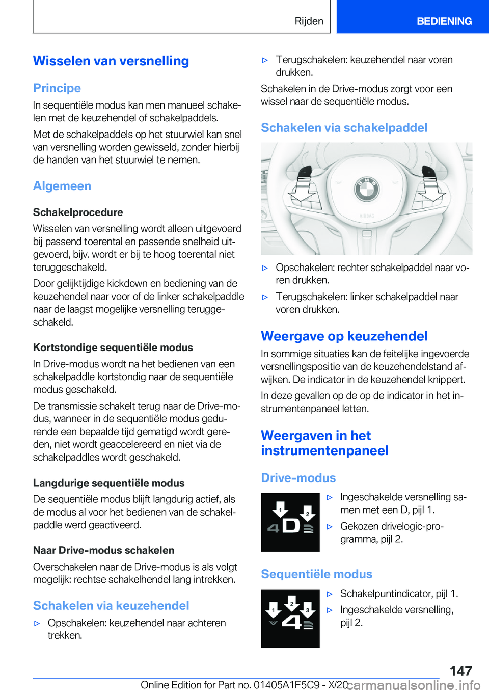 BMW X4 M 2021  Instructieboekjes (in Dutch) �W�i�s�s�e�l�e�n��v�a�n��v�e�r�s�n�e�l�l�i�n�g
�P�r�i�n�c�i�p�e �I�n��s�e�q�u�e�n�t�i�ë�l�e��m�o�d�u�s��k�a�n��m�e�n��m�a�n�u�e�e�l��s�c�h�a�k�ej�l�e�n��m�e�t��d�e��k�e�u�z�e�h�e�n�d�e�l�