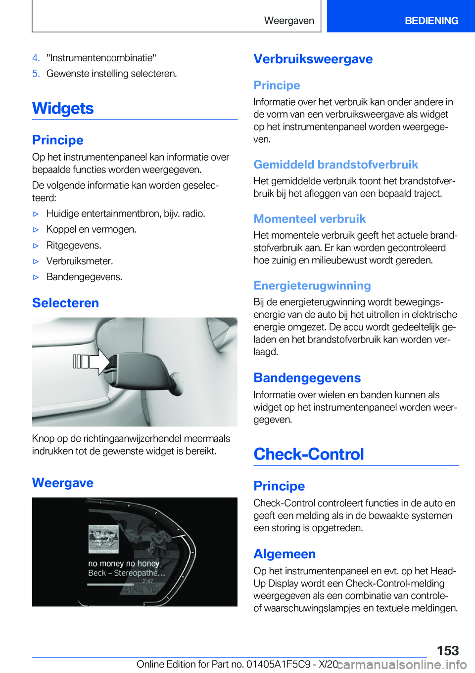 BMW X4 M 2021  Instructieboekjes (in Dutch) �4�.��I�n�s�t�r�u�m�e�n�t�e�n�c�o�m�b�i�n�a�t�i�e��5�.�G�e�w�e�n�s�t�e��i�n�s�t�e�l�l�i�n�g��s�e�l�e�c�t�e�r�e�n�.
�W�i�d�g�e�t�s
�P�r�i�n�c�i�p�e�O�p��h�e�t��i�n�s�t�r�u�m�e�n�t�e�n�p�a�n�e�e�l