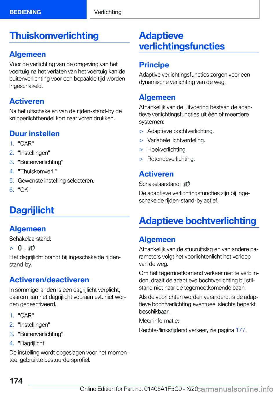 BMW X4 M 2021  Instructieboekjes (in Dutch) �T�h�u�i�s�k�o�m�v�e�r�l�i�c�h�t�i�n�g
�A�l�g�e�m�e�e�n
�V�o�o�r��d�e��v�e�r�l�i�c�h�t�i�n�g��v�a�n��d�e��o�m�g�e�v�i�n�g��v�a�n��h�e�t
�v�o�e�r�t�u�i�g��n�a��h�e�t��v�e�r�l�a�t�e�n��v�a�n�