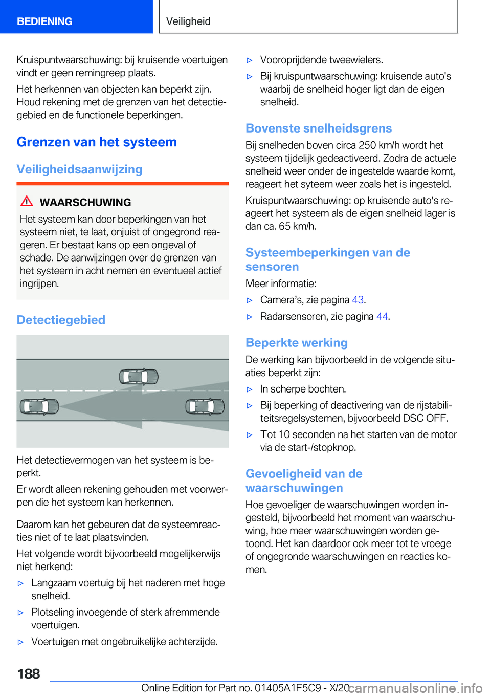 BMW X4 M 2021  Instructieboekjes (in Dutch) �K�r�u�i�s�p�u�n�t�w�a�a�r�s�c�h�u�w�i�n�g�:��b�i�j��k�r�u�i�s�e�n�d�e��v�o�e�r�t�u�i�g�e�n
�v�i�n�d�t��e�r��g�e�e�n��r�e�m�i�n�g�r�e�e�p��p�l�a�a�t�s�.
�H�e�t��h�e�r�k�e�n�n�e�n��v�a�n��o�b