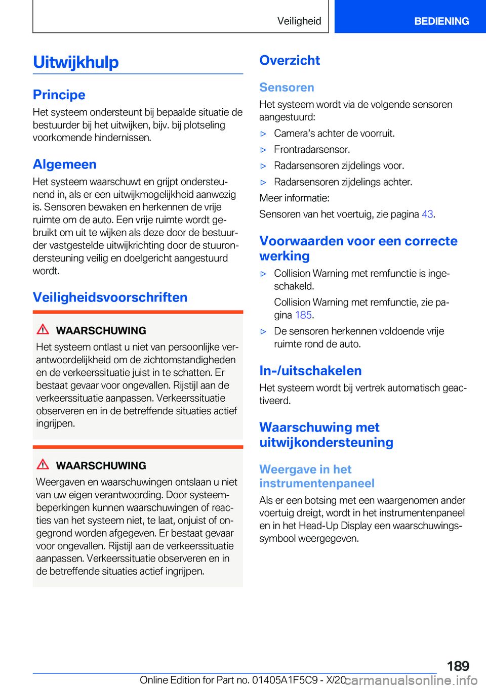 BMW X4 M 2021  Instructieboekjes (in Dutch) �U�i�t�w�i�j�k�h�u�l�p
�P�r�i�n�c�i�p�e
�H�e�t��s�y�s�t�e�e�m��o�n�d�e�r�s�t�e�u�n�t��b�i�j��b�e�p�a�a�l�d�e��s�i�t�u�a�t�i�e��d�e �b�e�s�t�u�u�r�d�e�r��b�i�j��h�e�t��u�i�t�w�i�j�k�e�n�,��b�