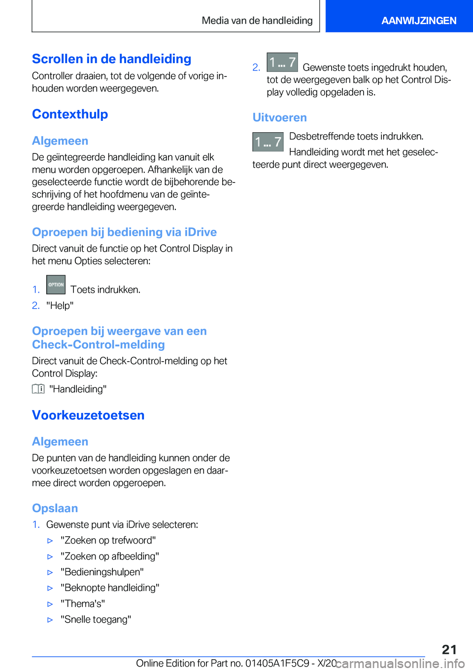 BMW X4 M 2021  Instructieboekjes (in Dutch) �S�c�r�o�l�l�e�n��i�n��d�e��h�a�n�d�l�e�i�d�i�n�g
�C�o�n�t�r�o�l�l�e�r��d�r�a�a�i�e�n�,��t�o�t��d�e��v�o�l�g�e�n�d�e��o�f��v�o�r�i�g�e��i�nj
�h�o�u�d�e�n��w�o�r�d�e�n��w�e�e�r�g�e�g�e�v�e