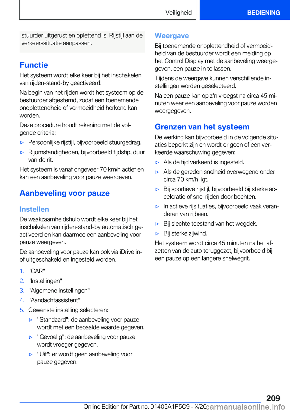 BMW X4 M 2021  Instructieboekjes (in Dutch) �s�t�u�u�r�d�e�r��u�i�t�g�e�r�u�s�t��e�n��o�p�l�e�t�t�e�n�d��i�s�.��R�i�j�s�t�i�j�l��a�a�n��d�e
�v�e�r�k�e�e�r�s�s�i�t�u�a�t�i�e��a�a�n�p�a�s�s�e�n�.
�F�u�n�c�t�i�e
�H�e�t��s�y�s�t�e�e�m��w�