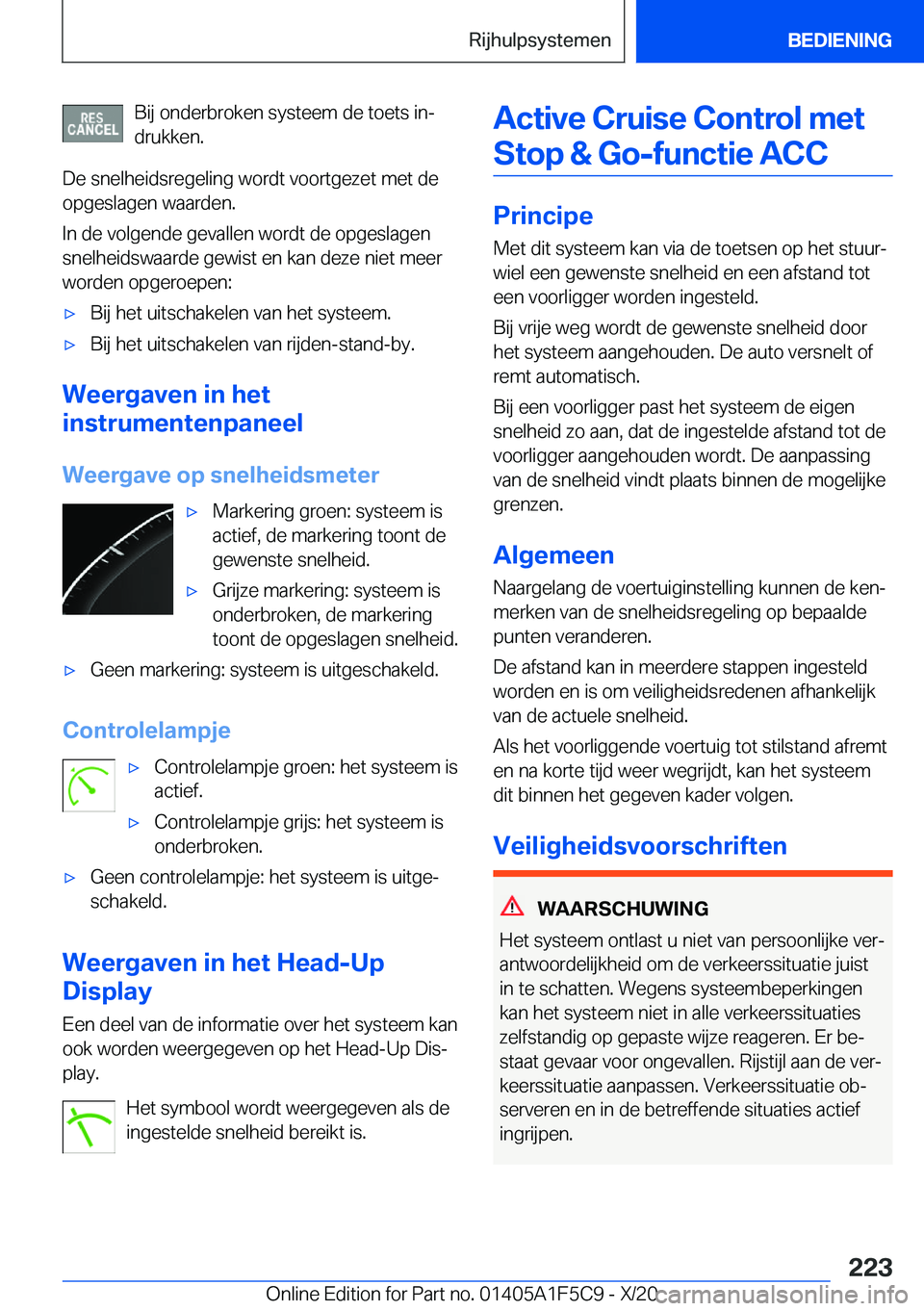 BMW X4 M 2021  Instructieboekjes (in Dutch) �B�i�j��o�n�d�e�r�b�r�o�k�e�n��s�y�s�t�e�e�m��d�e��t�o�e�t�s��i�nj�d�r�u�k�k�e�n�.
�D�e��s�n�e�l�h�e�i�d�s�r�e�g�e�l�i�n�g��w�o�r�d�t��v�o�o�r�t�g�e�z�e�t��m�e�t��d�e
�o�p�g�e�s�l�a�g�e�n�