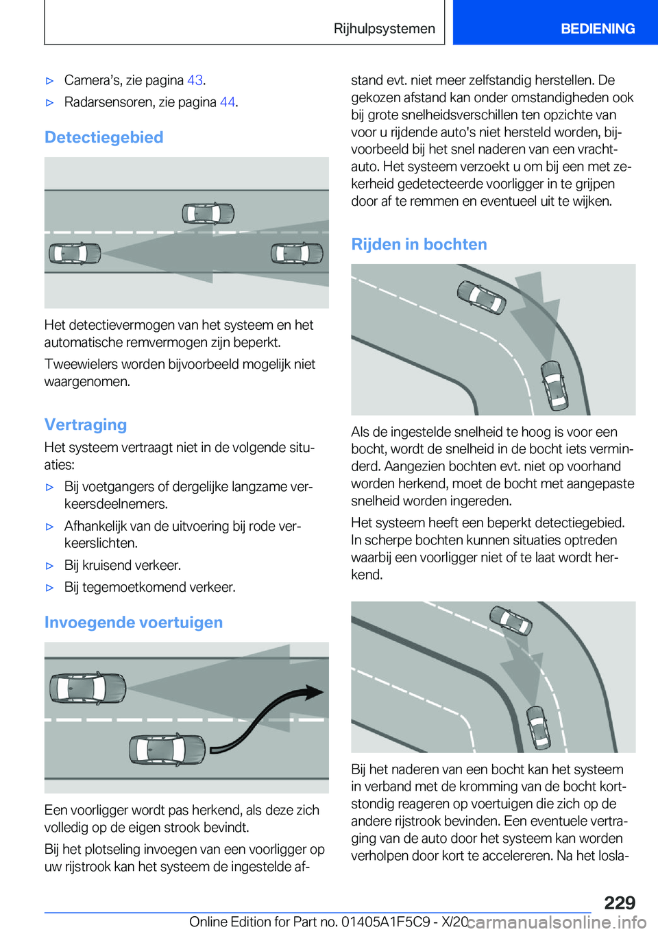 BMW X4 M 2021  Instructieboekjes (in Dutch) 'x�C�a�m�e�r�as�s�,��z�i�e��p�a�g�i�n�a��4�3�.'x�R�a�d�a�r�s�e�n�s�o�r�e�n�,��z�i�e��p�a�g�i�n�a� �4�4�.
�D�e�t�e�c�t�i�e�g�e�b�i�e�d
�H�e�t��d�e�t�e�c�t�i�e�v�e�r�m�o�g�e�n��v�a�n��