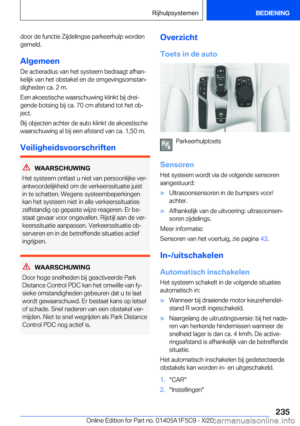 BMW X4 M 2021  Instructieboekjes (in Dutch) �d�o�o�r��d�e��f�u�n�c�t�i�e��Z�i�j�d�e�l�i�n�g�s�e��p�a�r�k�e�e�r�h�u�l�p��w�o�r�d�e�n
�g�e�m�e�l�d�.
�A�l�g�e�m�e�e�n
�D�e��a�c�t�i�e�r�a�d�i�u�s��v�a�n��h�e�t��s�y�s�t�e�e�m��b�e�d�r�a�a�