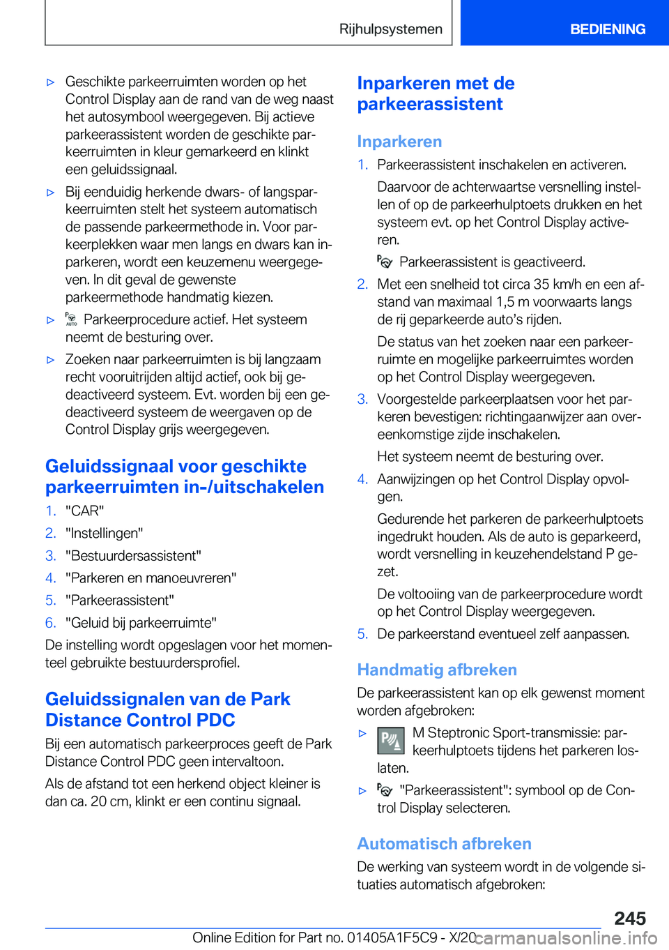 BMW X4 M 2021  Instructieboekjes (in Dutch) 'x�G�e�s�c�h�i�k�t�e��p�a�r�k�e�e�r�r�u�i�m�t�e�n��w�o�r�d�e�n��o�p��h�e�t
�C�o�n�t�r�o�l��D�i�s�p�l�a�y��a�a�n��d�e��r�a�n�d��v�a�n��d�e��w�e�g��n�a�a�s�t
�h�e�t��a�u�t�o�s�y�m�b�o�o