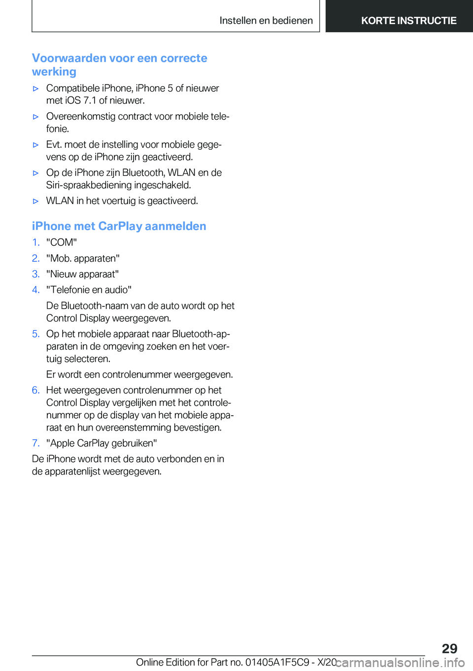 BMW X4 M 2021  Instructieboekjes (in Dutch) �V�o�o�r�w�a�a�r�d�e�n��v�o�o�r��e�e�n��c�o�r�r�e�c�t�e
�w�e�r�k�i�n�g'x�C�o�m�p�a�t�i�b�e�l�e��i�P�h�o�n�e�,��i�P�h�o�n�e��5��o�f��n�i�e�u�w�e�r
�m�e�t��i�O�S��7�.�1��o�f��n�i�e�u�w�e
