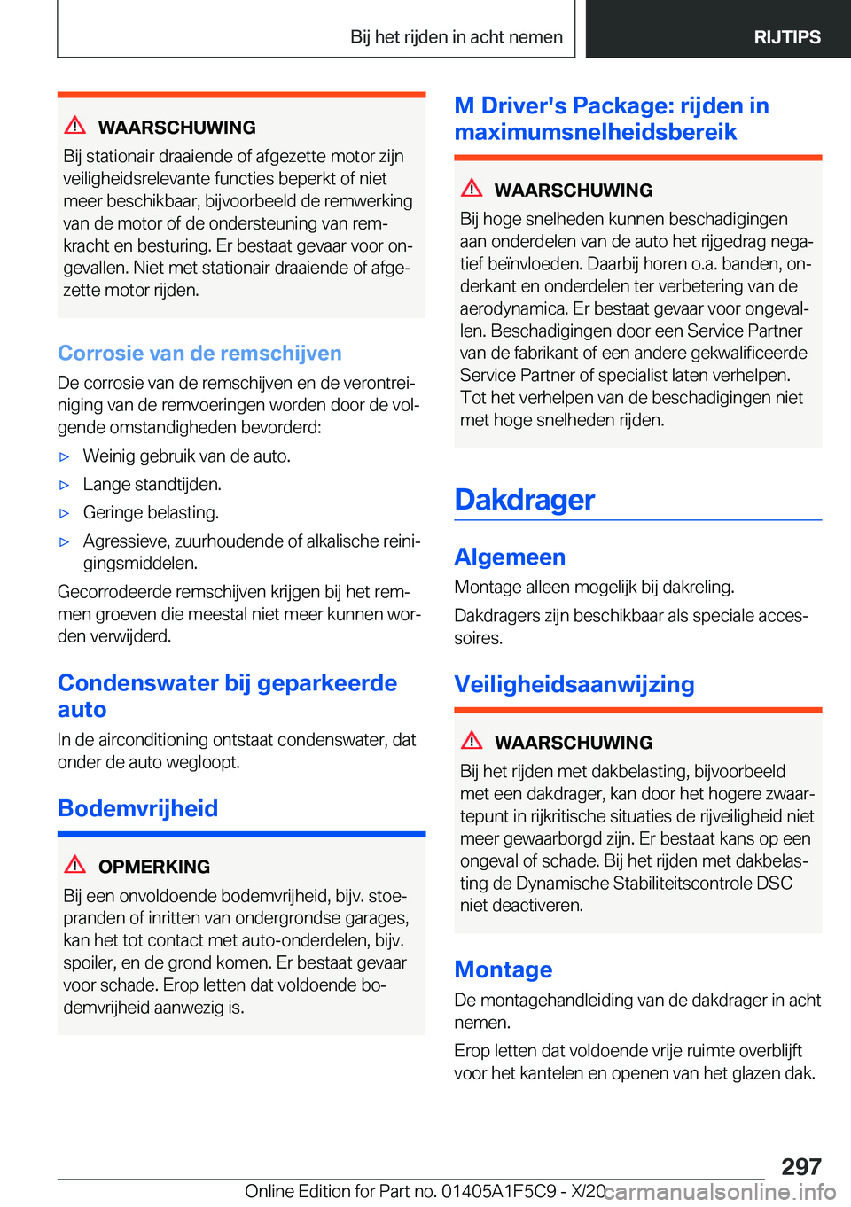 BMW X4 M 2021  Instructieboekjes (in Dutch) �W�A�A�R�S�C�H�U�W�I�N�G
�B�i�j��s�t�a�t�i�o�n�a�i�r��d�r�a�a�i�e�n�d�e��o�f��a�f�g�e�z�e�t�t�e��m�o�t�o�r��z�i�j�n
�v�e�i�l�i�g�h�e�i�d�s�r�e�l�e�v�a�n�t�e��f�u�n�c�t�i�e�s��b�e�p�e�r�k�t��o