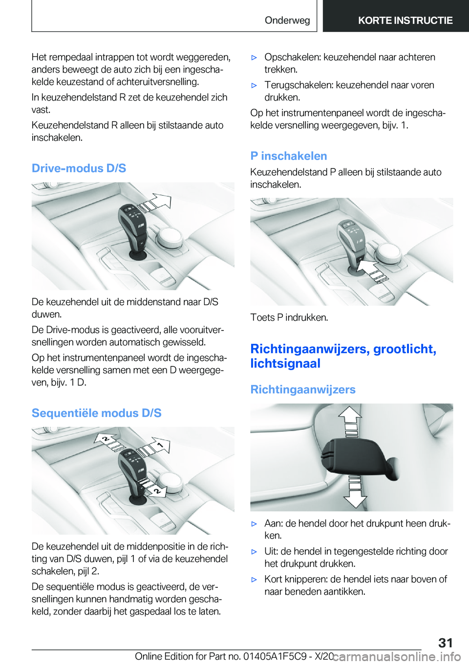 BMW X4 M 2021  Instructieboekjes (in Dutch) �H�e�t��r�e�m�p�e�d�a�a�l��i�n�t�r�a�p�p�e�n��t�o�t��w�o�r�d�t��w�e�g�g�e�r�e�d�e�n�,�a�n�d�e�r�s��b�e�w�e�e�g�t��d�e��a�u�t�o��z�i�c�h��b�i�j��e�e�n��i�n�g�e�s�c�h�aj
�k�e�l�d�e��k�e�u�