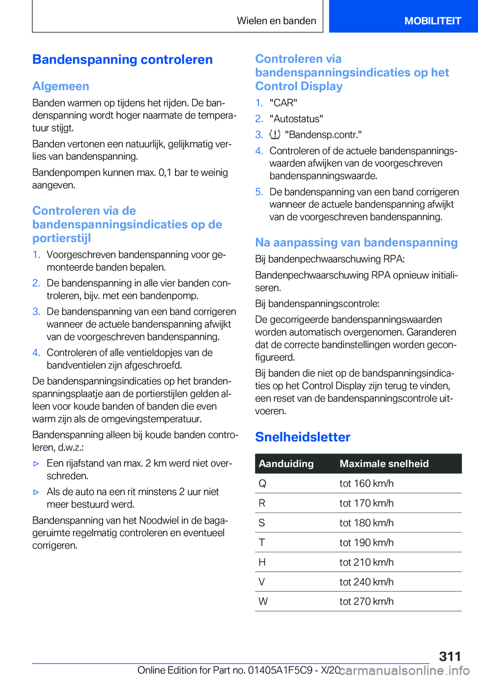 BMW X4 M 2021  Instructieboekjes (in Dutch) �B�a�n�d�e�n�s�p�a�n�n�i�n�g��c�o�n�t�r�o�l�e�r�e�n�A�l�g�e�m�e�e�n
�B�a�n�d�e�n��w�a�r�m�e�n��o�p��t�i�j�d�e�n�s��h�e�t��r�i�j�d�e�n�.��D�e��b�a�nj �d�e�n�s�p�a�n�n�i�n�g��w�o�r�d�t��h�o�g