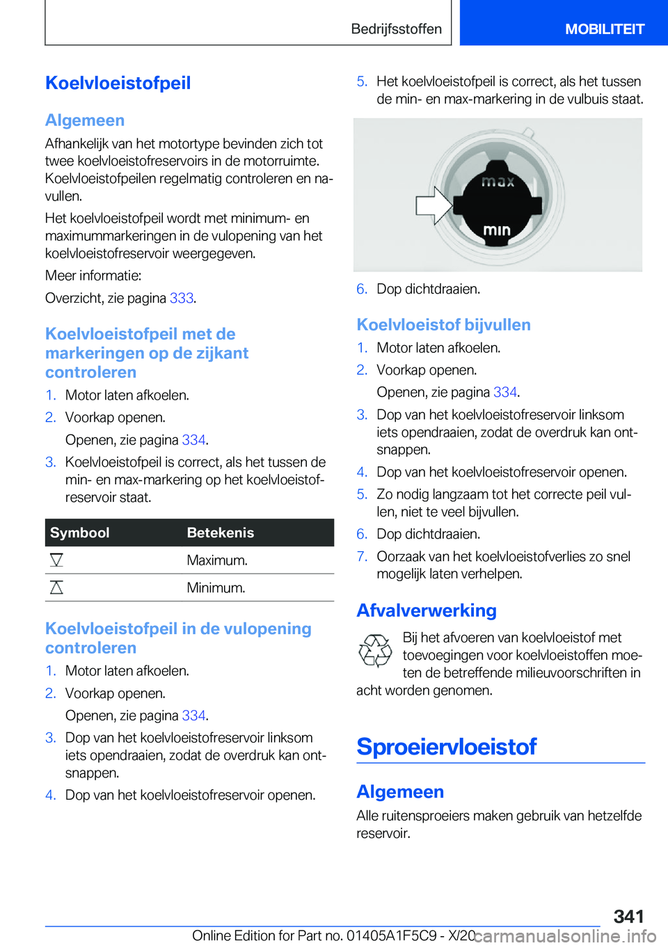 BMW X4 M 2021  Instructieboekjes (in Dutch) �K�o�e�l�v�l�o�e�i�s�t�o�f�p�e�i�l
�A�l�g�e�m�e�e�n �A�f�h�a�n�k�e�l�i�j�k��v�a�n��h�e�t��m�o�t�o�r�t�y�p�e��b�e�v�i�n�d�e�n��z�i�c�h��t�o�t�t�w�e�e��k�o�e�l�v�l�o�e�i�s�t�o�f�r�e�s�e�r�v�o�i�r