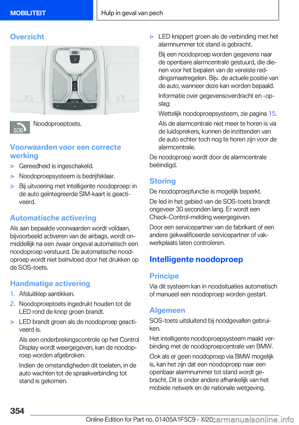 BMW X4 M 2021  Instructieboekjes (in Dutch) �O�v�e�r�z�i�c�h�t
�N�o�o�d�o�p�r�o�e�p�t�o�e�t�s�.
�V�o�o�r�w�a�a�r�d�e�n��v�o�o�r��e�e�n��c�o�r�r�e�c�t�e
�w�e�r�k�i�n�g
'x�G�e�r�e�e�d�h�e�i�d��i�s��i�n�g�e�s�c�h�a�k�e�l�d�.'x�N�o�o�d