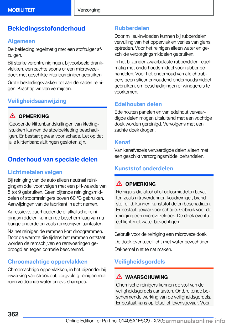 BMW X4 M 2021  Instructieboekjes (in Dutch) �B�e�k�l�e�d�i�n�g�s�s�t�o�f�o�n�d�e�r�h�o�u�d�A�l�g�e�m�e�e�n
�D�e��b�e�k�l�e�d�i�n�g��r�e�g�e�l�m�a�t�i�g��m�e�t��e�e�n��s�t�o�f�z�u�i�g�e�r��a�fj �z�u�i�g�e�n�.
�B�i�j��s�t�e�r�k�e��v�e�r�