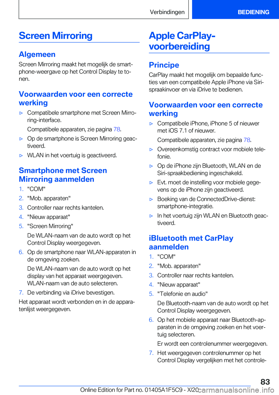 BMW X4 M 2021  Instructieboekjes (in Dutch) �S�c�r�e�e�n��M�i�r�r�o�r�i�n�g
�A�l�g�e�m�e�e�n�S�c�r�e�e�n��M�i�r�r�o�r�i�n�g��m�a�a�k�t��h�e�t��m�o�g�e�l�i�j�k��d�e��s�m�a�r�tj
�p�h�o�n�e�-�w�e�e�r�g�a�v�e��o�p��h�e�t��C�o�n�t�r�o�l�