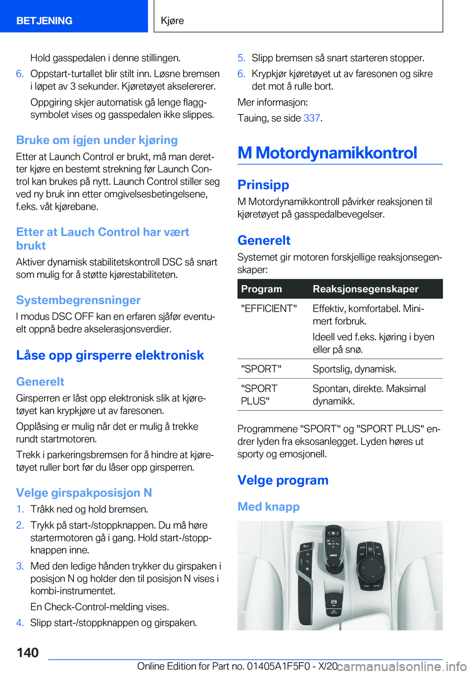 BMW X4 M 2021  InstruksjonsbØker (in Norwegian) �H�o�l�d��g�a�s�s�p�e�d�a�l�e�n��i��d�e�n�n�e��s�t�i�l�l�i�n�g�e�n�.�6�.�O�p�p�s�t�a�r�t�-�t�u�r�t�a�l�l�e�t��b�l�i�r��s�t�i�l�t��i�n�n�.��L�