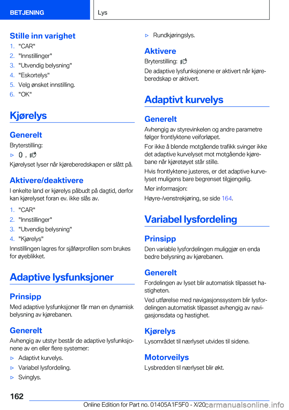BMW X4 M 2021  InstruksjonsbØker (in Norwegian) �S�t�i�l�l�e��i�n�n��v�a�r�i�g�h�e�t�1�.��C�A�R��2�.��I�n�n�s�t�i�l�l�i�n�g�e�r��3�.��U�t�v�e�n�d�i�g��b�e�l�y�s�n�i�n�g��4�.��E�s�k�o�r�t�e�l�y�s��5�.�V�e�l�g��