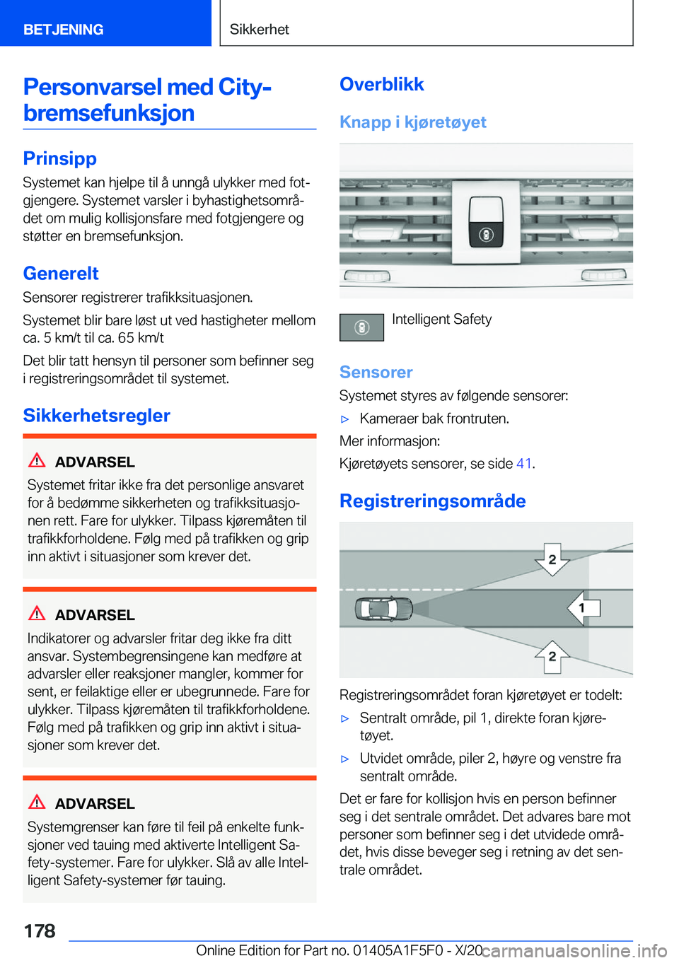 BMW X4 M 2021  InstruksjonsbØker (in Norwegian) �P�e�r�s�o�n�v�a�r�s�e�l��m�e�d��C�i�t�y�-�b�r�e�m�s�e�f�u�n�k�s�j�o�n
�P�r�i�n�s�i�p�p
�S�y�s�t�e�m�e�t��k�a�n��h�j�e�l�p�e��t�i�l��å��u�n�n�g�å��u�l�y�k�k�e�r��m�e�d��f�o�tj
�g�j�e�n�g�