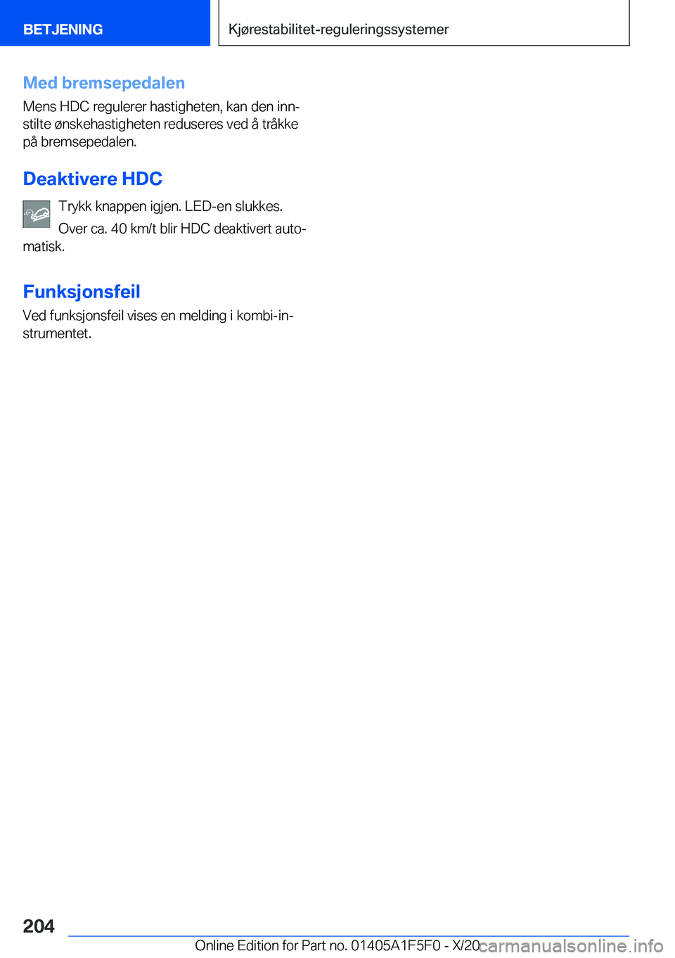 BMW X4 M 2021  InstruksjonsbØker (in Norwegian) �M�e�d��b�r�e�m�s�e�p�e�d�a�l�e�n�M�e�n�s��H�D�C��r�e�g�u�l�e�r�e�r��h�a�s�t�i�g�h�e�t�e�n�,��k�a�n��d�e�n��i�n�nj
�s�t�i�l�t�e��