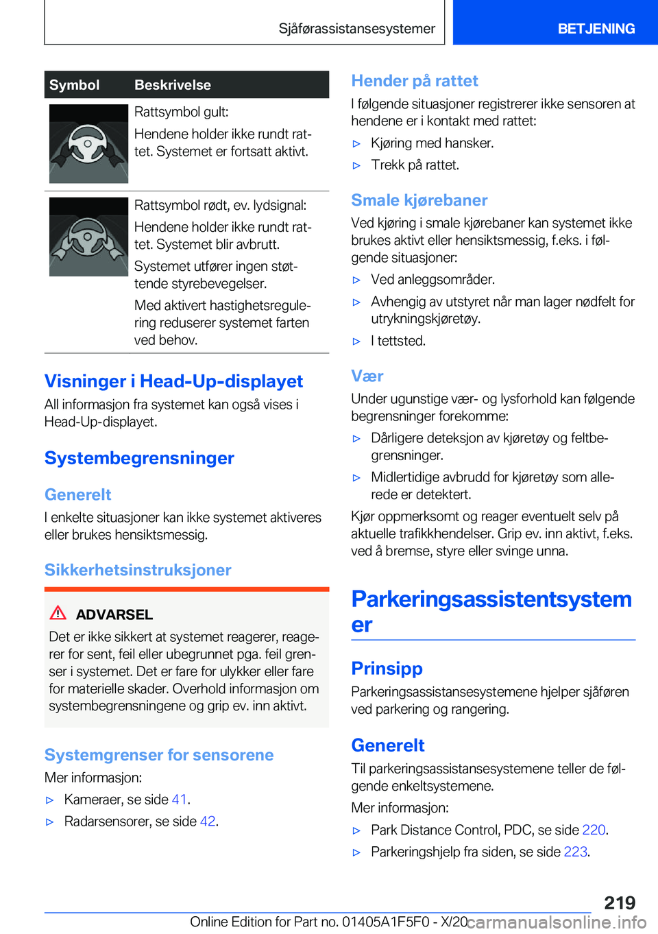 BMW X4 M 2021  InstruksjonsbØker (in Norwegian) �S�y�m�b�o�l�B�e�s�k�r�i�v�e�l�s�e�R�a�t�t�s�y�m�b�o�l��g�u�l�t�:
�H�e�n�d�e�n�e��h�o�l�d�e�r��i�k�k�e��r�u�n�d�t��r�a�tj �t�e�t�.��S�y�s�t�e�m�e�t��e�r��f�o�r�t�s�a�t�t��a�k�t�i�v�t�.�R�a�t