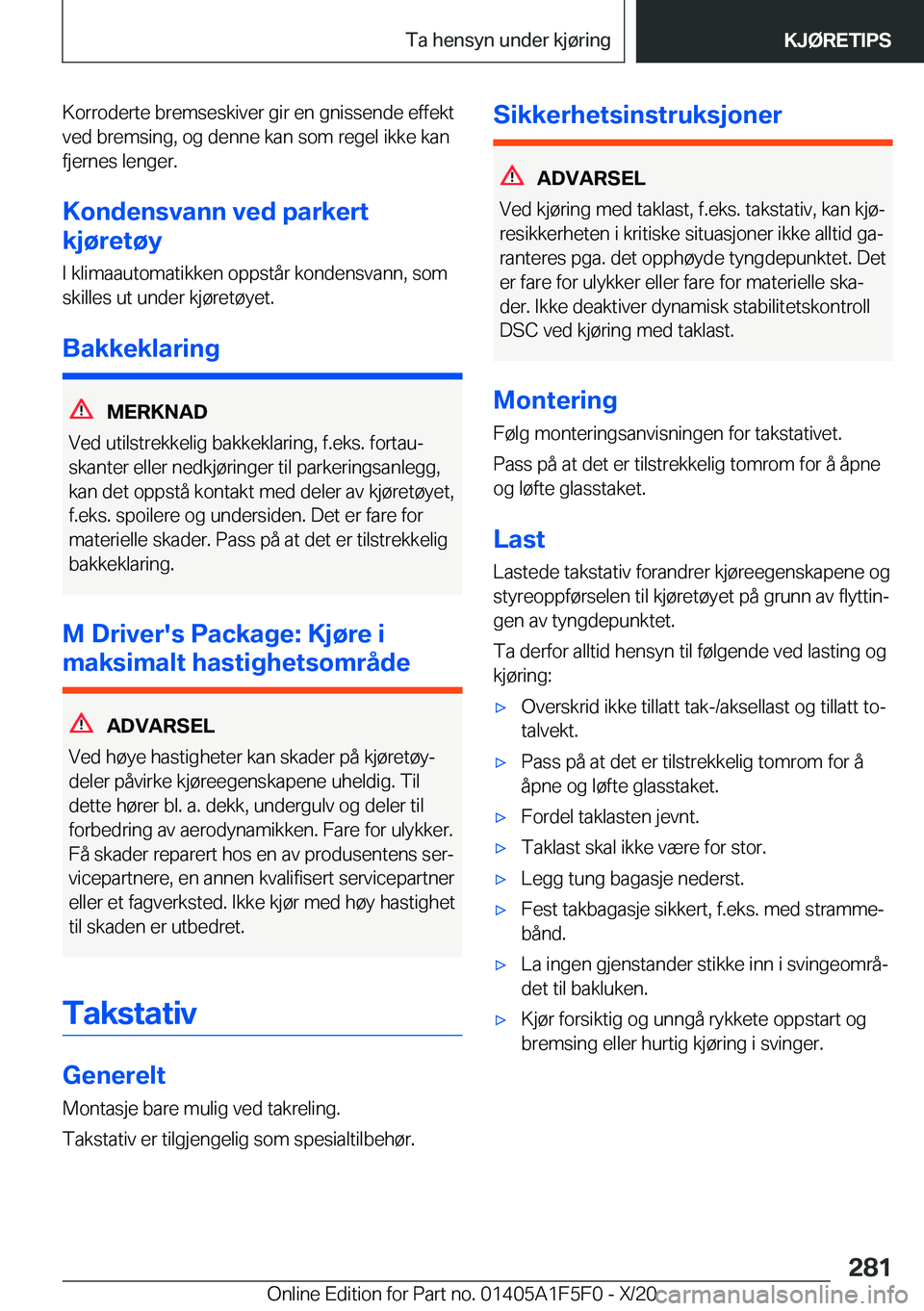 BMW X4 M 2021  InstruksjonsbØker (in Norwegian) �K�o�r�r�o�d�e�r�t�e��b�r�e�m�s�e�s�k�i�v�e�r��g�i�r��e�n��g�n�i�s�s�e�n�d�e��e�f�f�e�k�t
�v�e�d��b�r�e�m�s�i�n�g�,��o�g��d�e�n�n�e��k�a�n��s�o�m��r�e�g�e�l��i�k�k�e��k�a�n �f�j�e�r�n�e�s