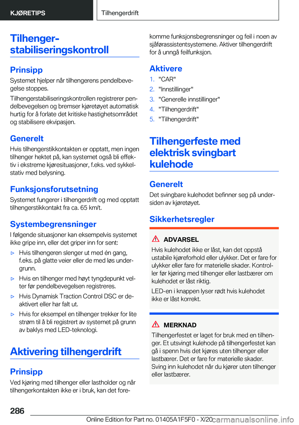 BMW X4 M 2021  InstruksjonsbØker (in Norwegian) �T�i�l�h�e�n�g�e�r�-
�s�t�a�b�i�l�i�s�e�r�i�n�g�s�k�o�n�t�r�o�l�l
�P�r�i�n�s�i�p�p
�S�y�s�t�e�m�e�t��h�j�e�l�p�e�r��n�å�r��t�i�l�h�e�n�g�e�r�e�n�s��p�e�n�d�e�l�b�e�v�ej
�g�e�l�s�e��s�t�o�p�p�e�