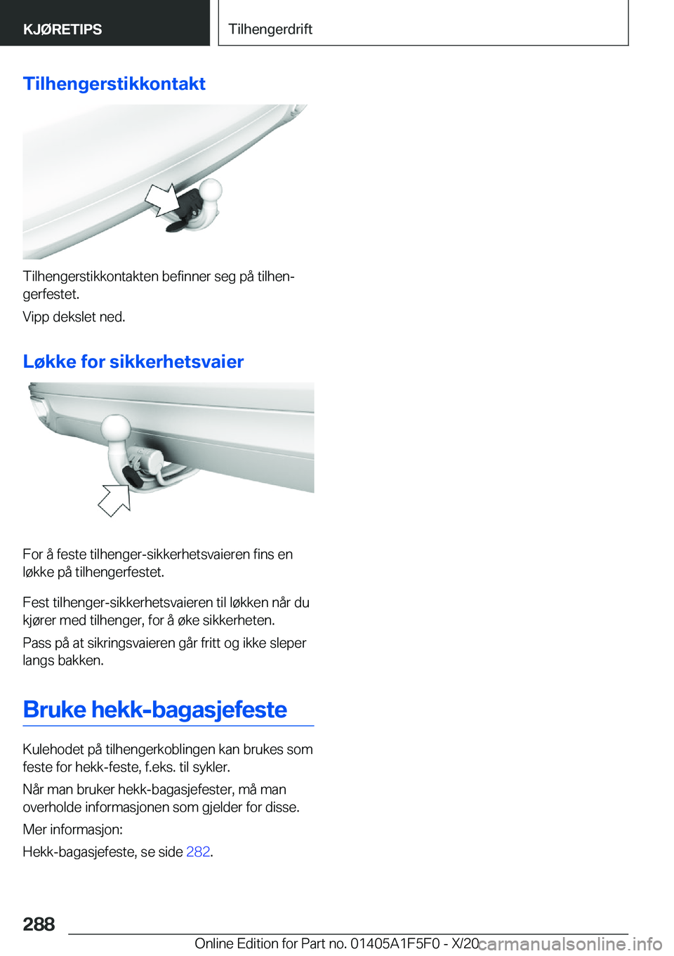 BMW X4 M 2021  InstruksjonsbØker (in Norwegian) �T�i�l�h�e�n�g�e�r�s�t�i�k�k�o�n�t�a�k�t
�T�i�l�h�e�n�g�e�r�s�t�i�k�k�o�n�t�a�k�t�e�n��b�e�f�i�n�n�e�r��s�e�g��p�å��t�i�l�h�e�nj�g�e�r�f�e�s�t�e�t�.
�V�i�p�p��d�e�k�s�l�e�t��n�e�d�.
�L�