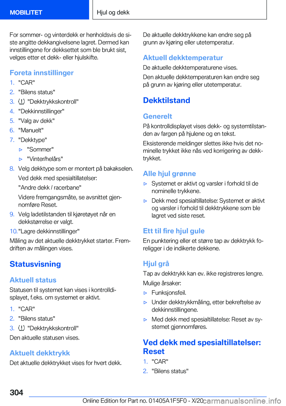 BMW X4 M 2021  InstruksjonsbØker (in Norwegian) �F�o�r��s�o�m�m�e�r�-��o�g��v�i�n�t�e�r�d�e�k�k��e�r��h�e�n�h�o�l�d�s�v�i�s��d�e��s�ij
�s�t�e��a�n�g�i�t�t�e��d�e�k�k�a�n�g�i�v�e�l�s�e�n�e��l�a�g�r�e�t�.��D�e�r�m�e�d��k�a�n
�i�n�n�s�t�i
