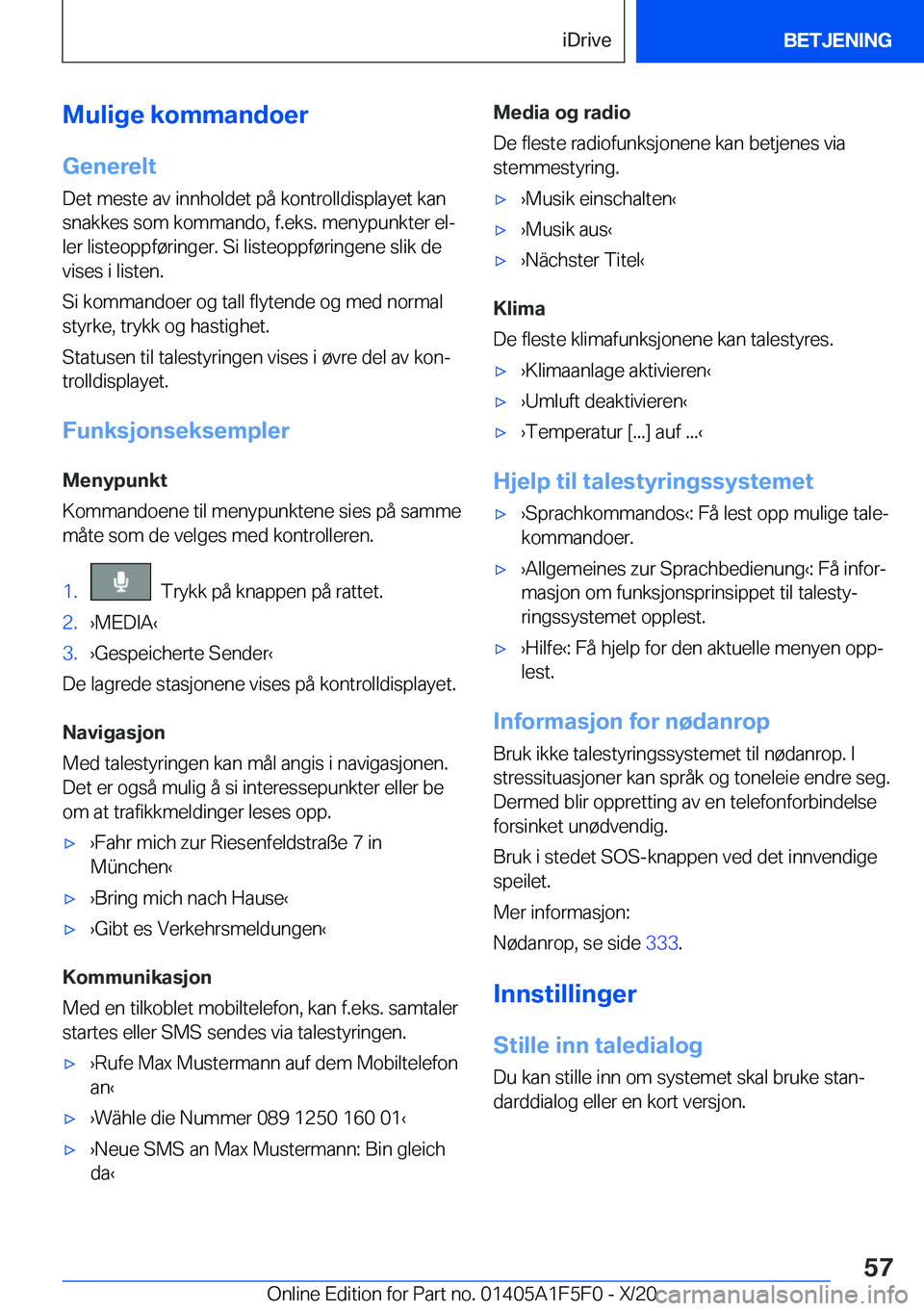 BMW X4 M 2021  InstruksjonsbØker (in Norwegian) �M�u�l�i�g�e��k�o�m�m�a�n�d�o�e�r
�G�e�n�e�r�e�l�t
�D�e�t��m�e�s�t�e��a�v��i�n�n�h�o�l�d�e�t��p�å��k�o�n�t�r�o�l�l�d�i�s�p�l�a�y�e�t��k�a�n
�s�n�a�k�k�e�s��s�o�m��k�o�m�m�a�n�d�o�,��f�.�e�k