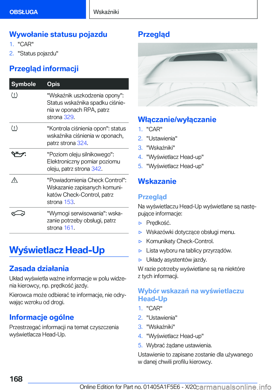 BMW X4 M 2021  Instrukcja obsługi (in Polish) �W�y�w�o�ł�a�n�i�e��s�t�a�t�u�s�u��p�o�j�a�z�d�u�1�.��C�A�R��2�.��S�t�a�t�u�s��p�o�j�a�z�d�u�
�P�r�z�e�g�l�ą�d��i�n�f�o�r�m�a�c�j�i
�S�y�m�b�o�l�e�O�p�i�s���W�s�k�a7�n�i�k��u�s�z�k�o�d�z