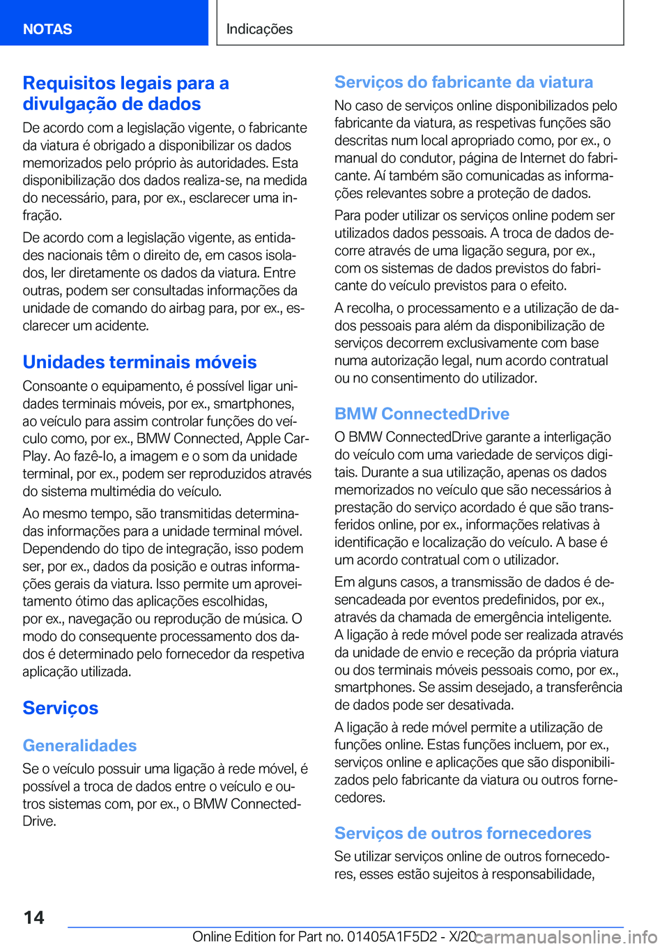BMW X4 M 2021  Manual do condutor (in Portuguese) �R�e�q�u�i�s�i�t�o�s��l�e�g�a�i�s��p�a�r�a��a
�d�i�v�u�l�g�a�