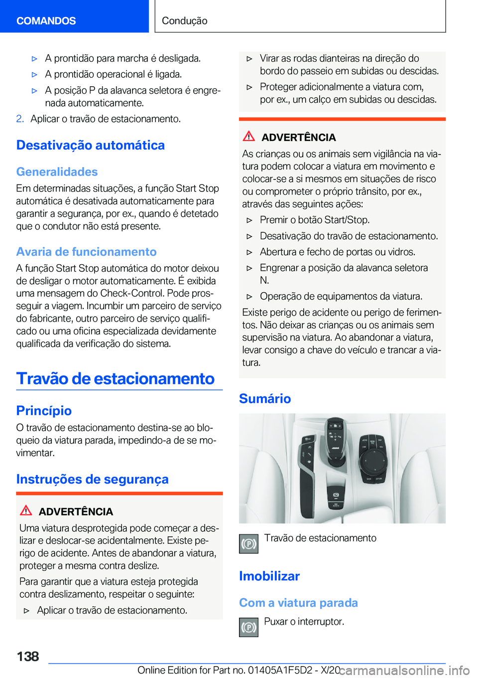 BMW X4 M 2021  Manual do condutor (in Portuguese) 'x�A��p�r�o�n�t�i�d�ã�o��p�a�r�a��m�a�r�c�h�a��é��d�e�s�l�i�g�a�d�a�.'x�A��p�r�o�n�t�i�d�ã�o��o�p�e�r�a�c�i�o�n�a�l��é��l�i�g�a�d�a�.'x�A��p�o�s�i�