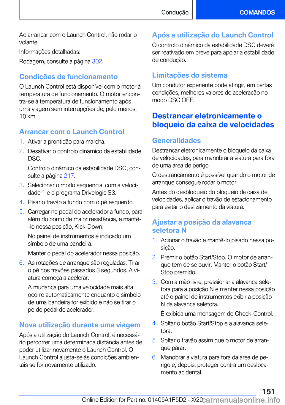 BMW X4 M 2021  Manual do condutor (in Portuguese) �A�o��a�r�r�a�n�c�a�r��c�o�m��o��L�a�u�n�c�h��C�o�n�t�r�o�l�,��n�ã�o��r�o�d�a�r��o�v�o�l�a�n�t�e�.
�I�n�f�o�r�m�a�