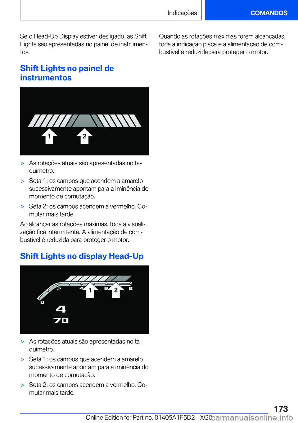BMW X4 M 2021  Manual do condutor (in Portuguese) �S�e��o��H�e�a�d�-�U�p��D�i�s�p�l�a�y��e�s�t�i�v�e�r��d�e�s�l�i�g�a�d�o�,��a�s��S�h�i�f�t�L�i�g�h�t�s��s�ã�o��a�p�r�e�s�e�n�t�a�d�a�s��n�o��p�a�i�n�e�l��d�e��i�n�s�t�r�u�m�e�nª
�t�o�s�