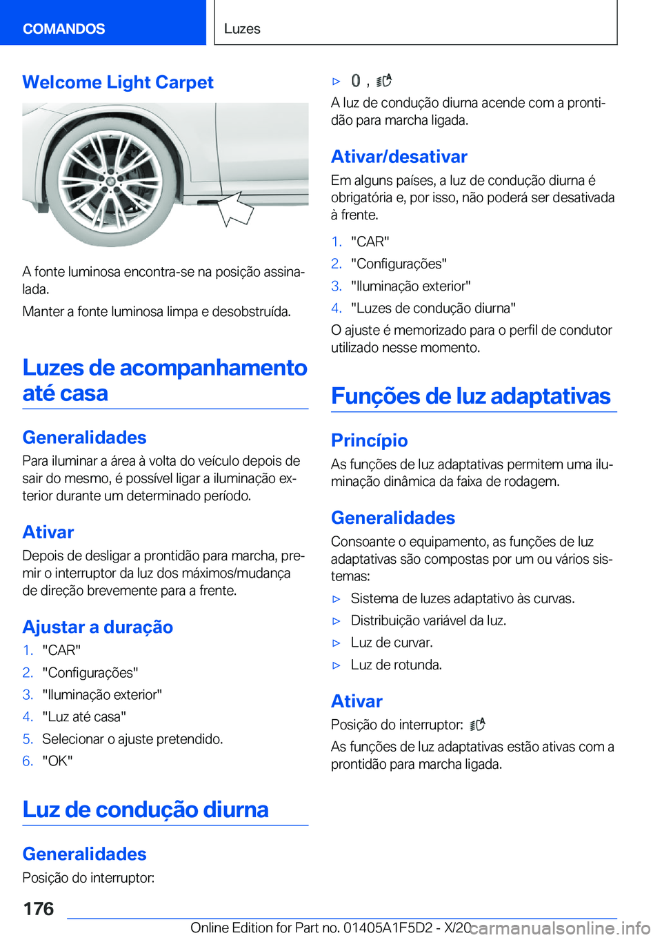 BMW X4 M 2021  Manual do condutor (in Portuguese) �W�e�l�c�o�m�e��L�i�g�h�t��C�a�r�p�e�t
�A��f�o�n�t�e��l�u�m�i�n�o�s�a��e�n�c�o�n�t�r�a�-�s�e��n�a��p�o�s�i�