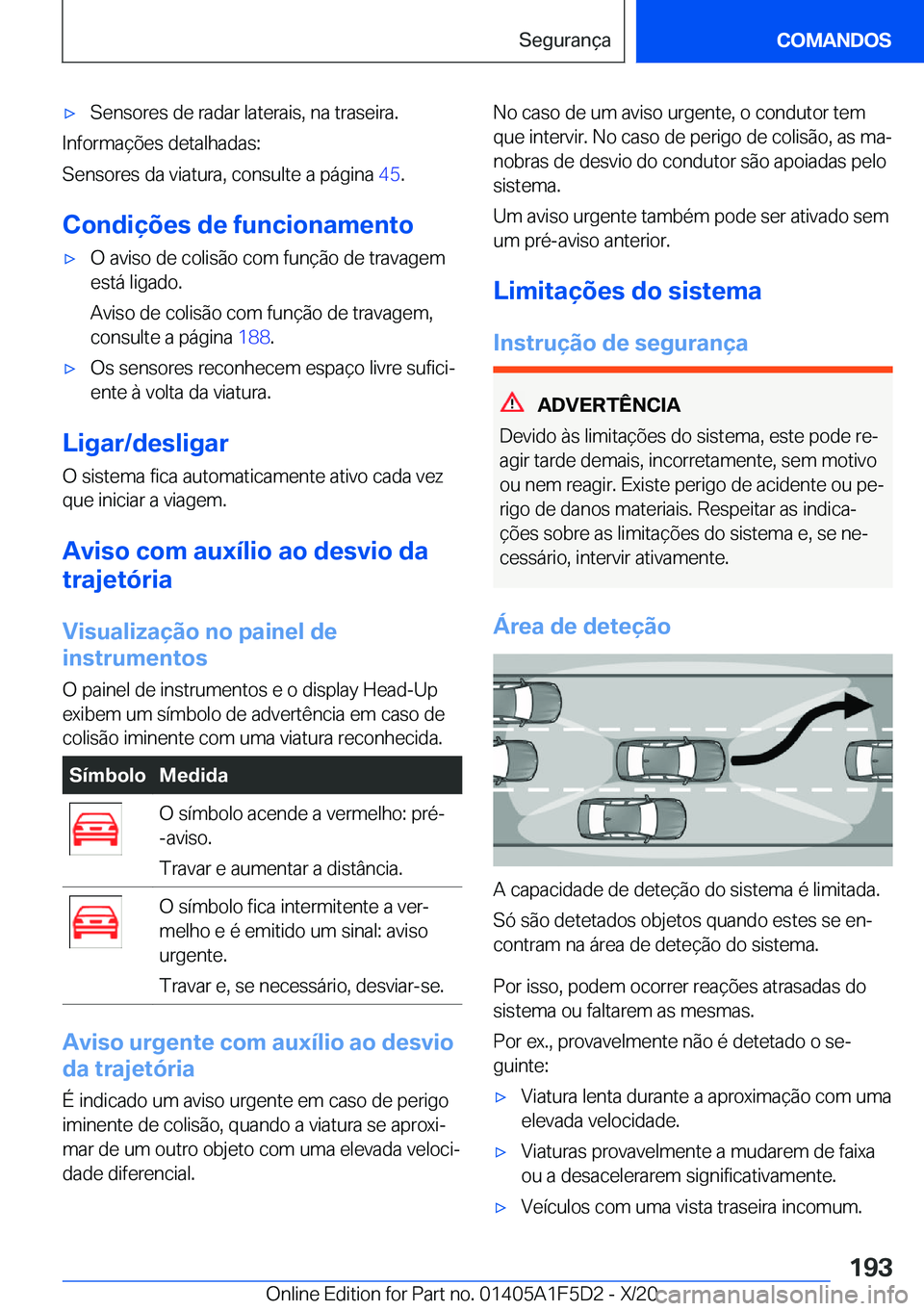 BMW X4 M 2021  Manual do condutor (in Portuguese) 'x�S�e�n�s�o�r�e�s��d�e��r�a�d�a�r��l�a�t�e�r�a�i�s�,��n�a��t�r�a�s�e�i�r�a�.
�I�n�f�o�r�m�a�