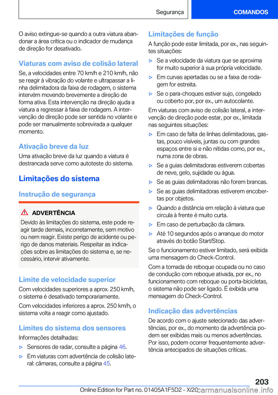BMW X4 M 2021  Manual do condutor (in Portuguese) �O��a�v�i�s�o��e�x�t�i�n�g�u�e�-�s�e��q�u�a�n�d�o��a��o�u�t�r�a��v�i�a�t�u�r�a��a�b�a�nª
�d�o�n�a�r��a��á�r�e�a��c�r�