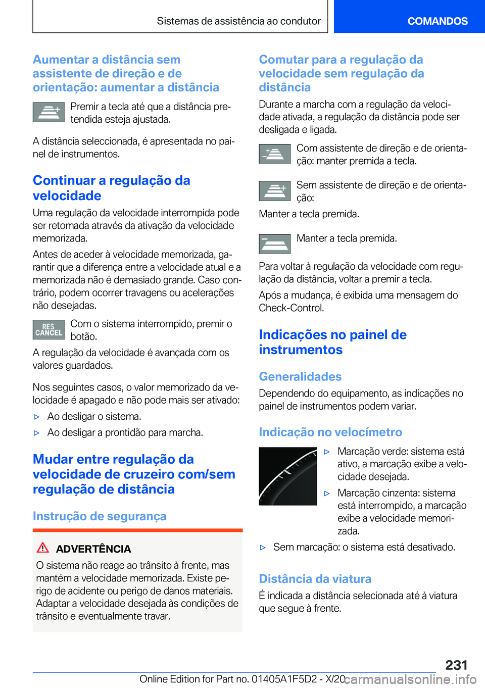 BMW X4 M 2021  Manual do condutor (in Portuguese) �A�u�m�e�n�t�a�r��a��d�i�s�t�â�n�c�i�a��s�e�m
�a�s�s�i�s�t�e�n�t�e��d�e��d�i�r�e�