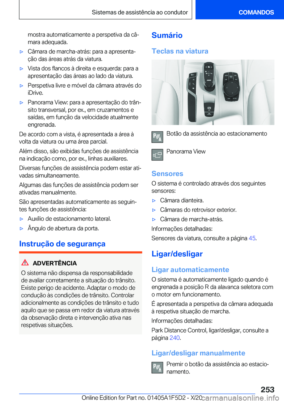 BMW X4 M 2021  Manual do condutor (in Portuguese) �m�o�s�t�r�a��a�u�t�o�m�a�t�i�c�a�m�e�n�t�e��a��p�e�r�s�p�e�t�i�v�a��d�a��c�âª
�m�a�r�a��a�d�e�q�u�a�d�a�.'x�C�â�m�a�r�a��d�e��m�a�r�c�h�a�-�a�t�r�á�s�:��p�a�r�a��a��a�p�r�e�s�e�n�