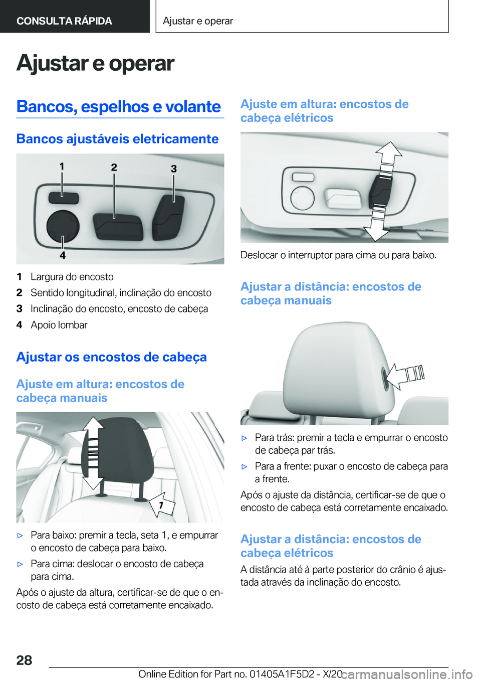 BMW X4 M 2021  Manual do condutor (in Portuguese) �A�j�u�s�t�a�r��e��o�p�e�r�a�r�B�a�n�c�o�s�,��e�s�p�e�l�h�o�s��e��v�o�l�a�n�t�e
�B�a�n�c�o�s��a�j�u�s�t�á�v�e�i�s��e�l�e�t�r�i�c�a�m�e�n�t�e
�1�L�a�r�g�u�r�a��d�o��e�n�c�o�s�t�o�2�S�e�n�t�i�