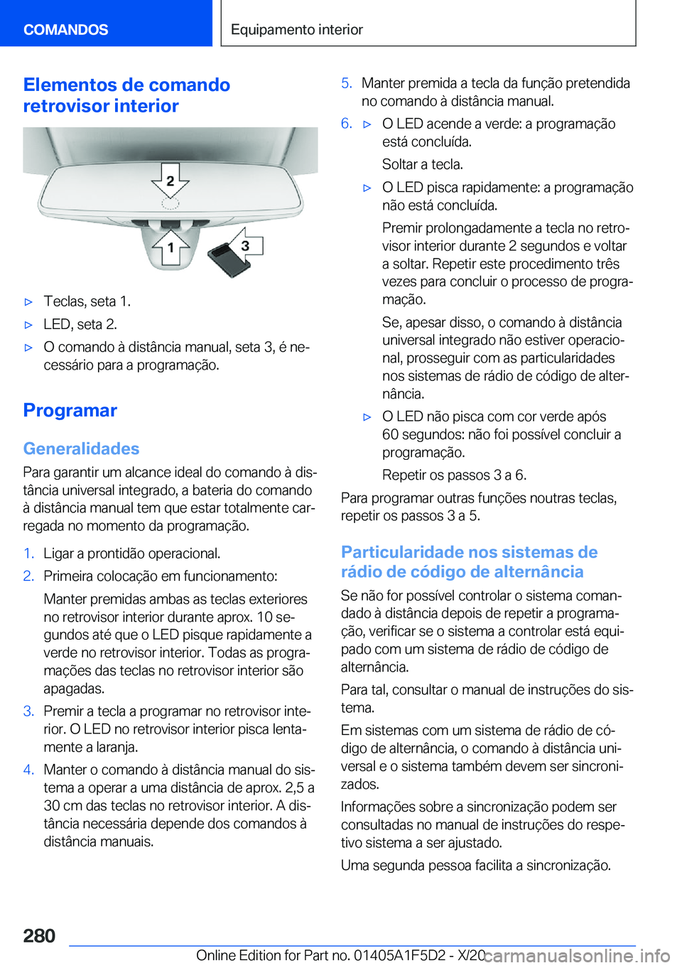 BMW X4 M 2021  Manual do condutor (in Portuguese) �E�l�e�m�e�n�t�o�s��d�e��c�o�m�a�n�d�o
�r�e�t�r�o�v�i�s�o�r��i�n�t�e�r�i�o�r'x�T�e�c�l�a�s�,��s�e�t�a��1�.'x�L�E�D�,��s�e�t�a��2�.'x�O��c�o�m�a�n�d�o��à��d�i�s�t�â�n�c�i�a��m�
