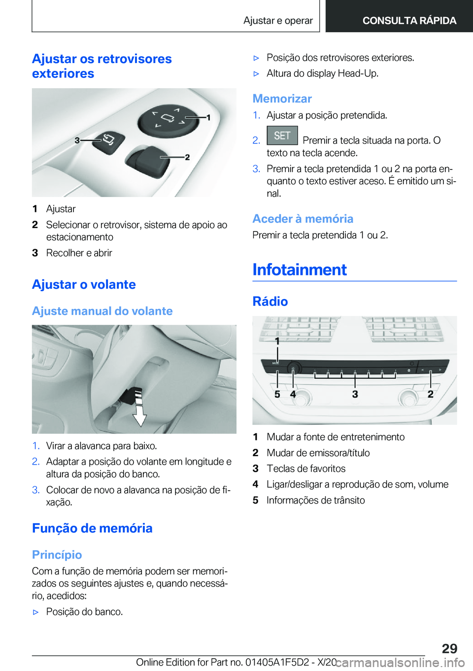 BMW X4 M 2021  Manual do condutor (in Portuguese) �A�j�u�s�t�a�r��o�s��r�e�t�r�o�v�i�s�o�r�e�s
�e�x�t�e�r�i�o�r�e�s�1�A�j�u�s�t�a�r�2�S�e�l�e�c�i�o�n�a�r��o��r�e�t�r�o�v�i�s�o�r�,��s�i�s�t�e�m�a��d�e��a�p�o�i�o��a�o �e�s�t�a�c�i�o�n�a�m�e�n�t