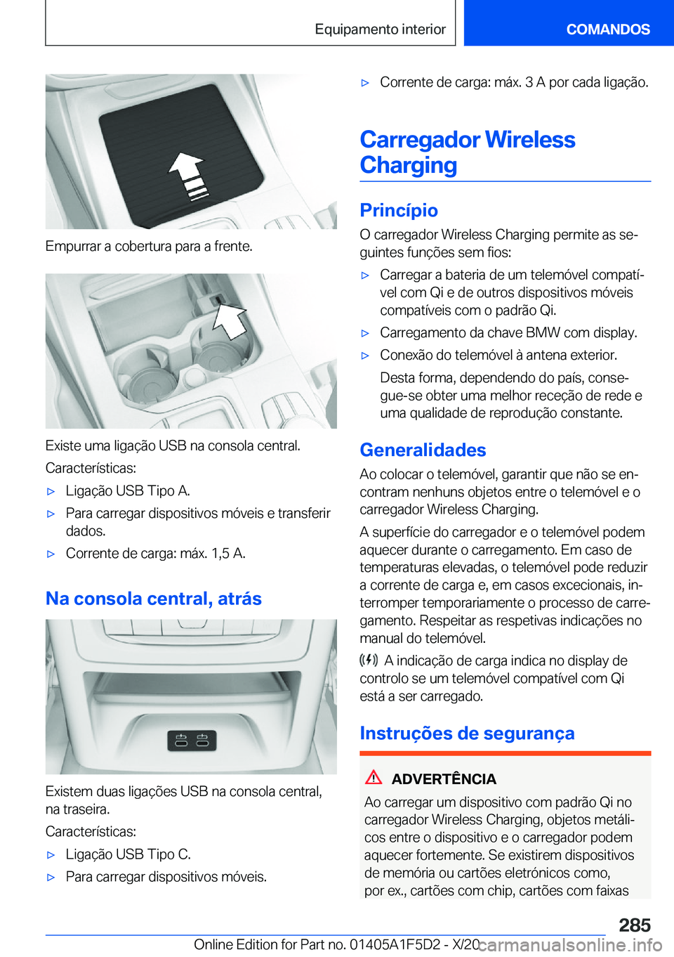 BMW X4 M 2021  Manual do condutor (in Portuguese) �E�m�p�u�r�r�a�r��a��c�o�b�e�r�t�u�r�a��p�a�r�a��a��f�r�e�n�t�e�.
�E�x�i�s�t�e��u�m�a��l�i�g�a�
