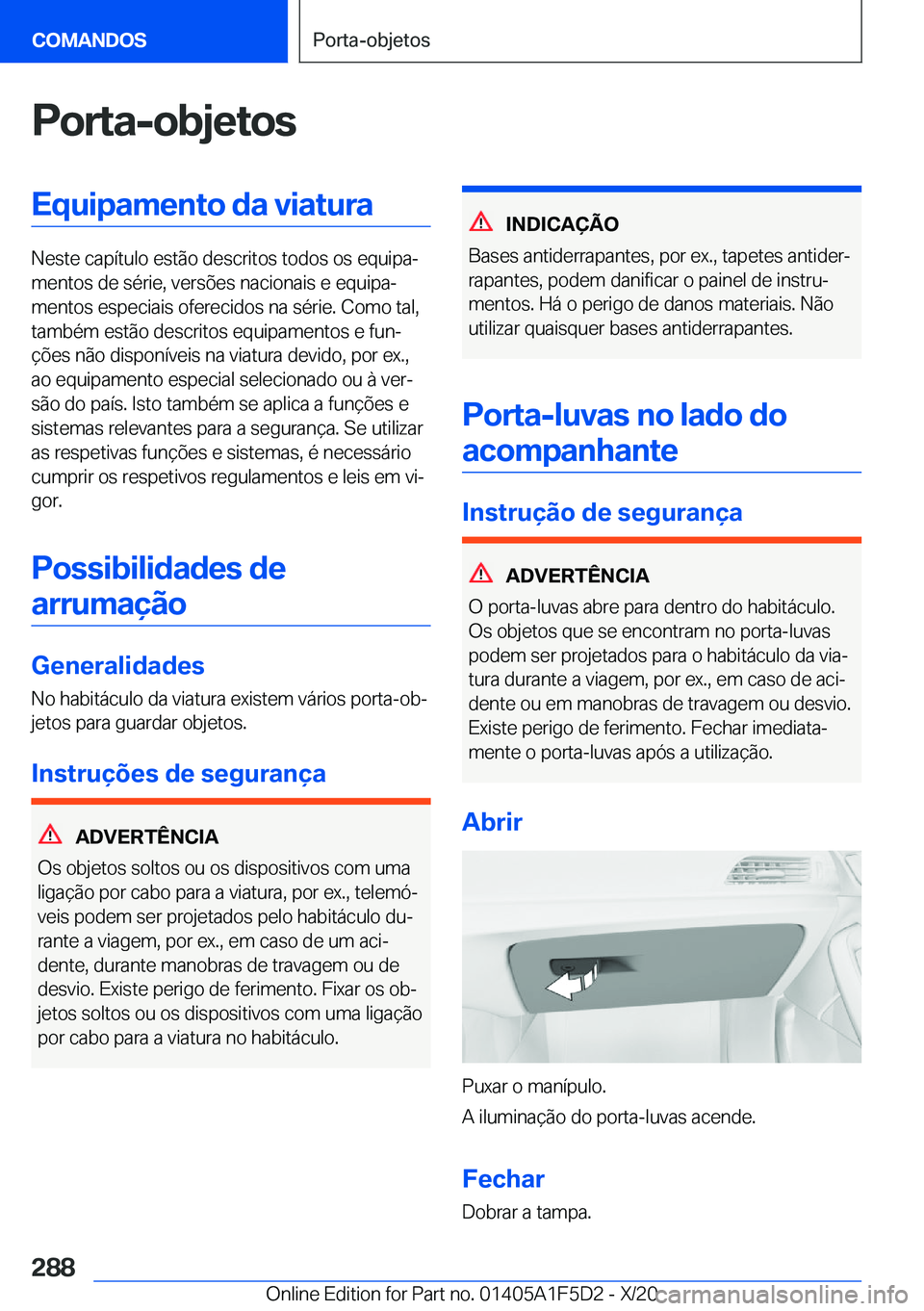 BMW X4 M 2021  Manual do condutor (in Portuguese) �P�o�r�t�a�-�o�b�j�e�t�o�s�E�q�u�i�p�a�m�e�n�t�o��d�a��v�i�a�t�u�r�a
�N�e�s�t�e��c�a�p�