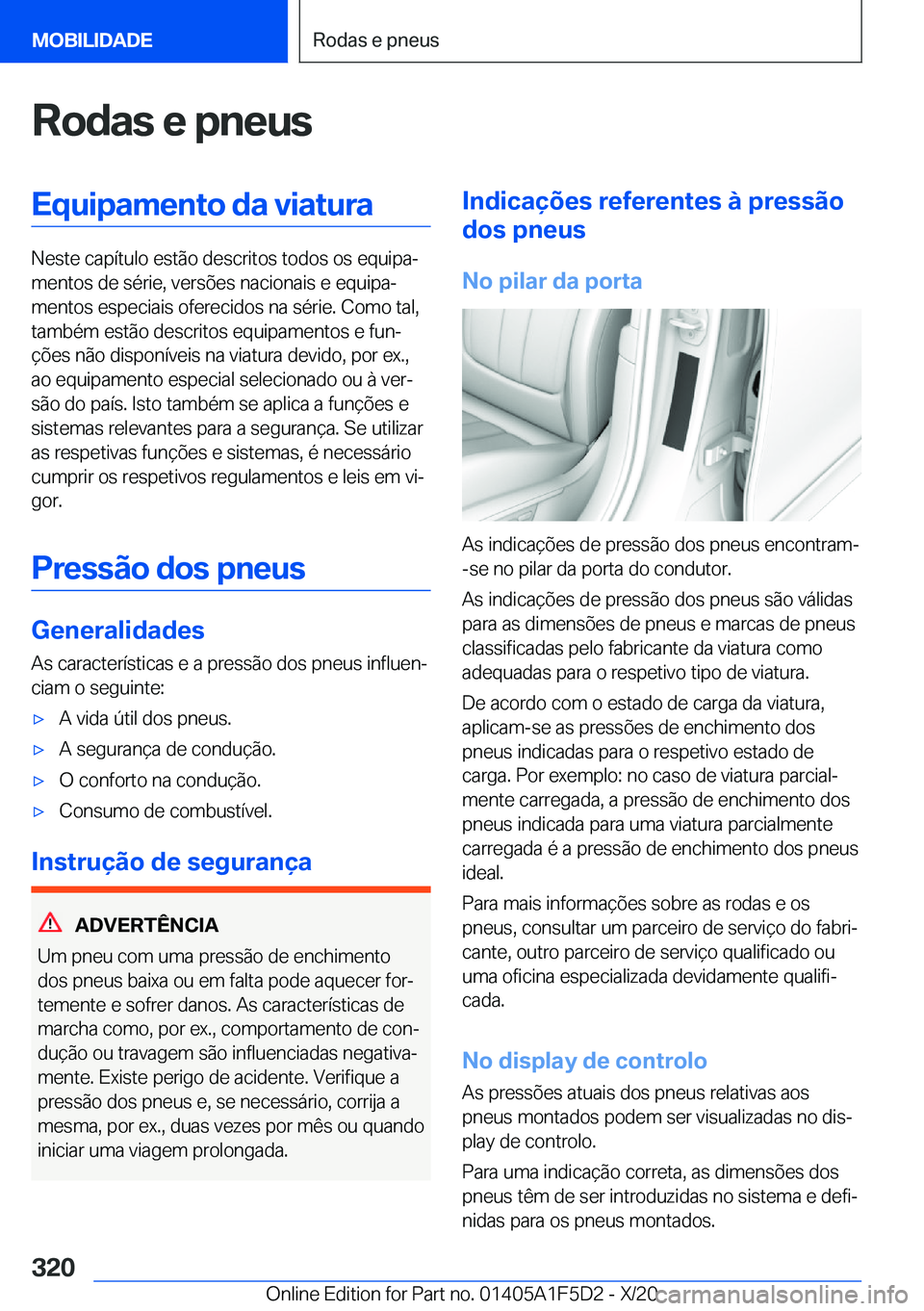BMW X4 M 2021  Manual do condutor (in Portuguese) �R�o�d�a�s��e��p�n�e�u�s�E�q�u�i�p�a�m�e�n�t�o��d�a��v�i�a�t�u�r�a
�N�e�s�t�e��c�a�p�