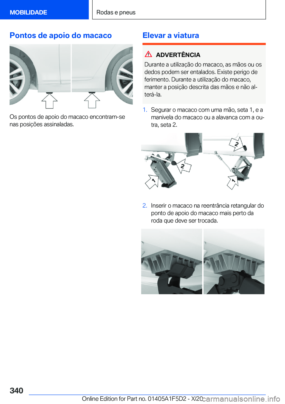 BMW X4 M 2021  Manual do condutor (in Portuguese) �P�o�n�t�o�s��d�e��a�p�o�i�o��d�o��m�a�c�a�c�o
�O�s��p�o�n�t�o�s��d�e��a�p�o�i�o��d�o��m�a�c�a�c�o��e�n�c�o�n�t�r�a�m�-�s�e�n�a�s��p�o�s�i�